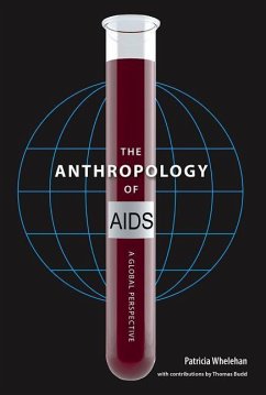 The Anthropology of AIDS - Whelehan, Patricia