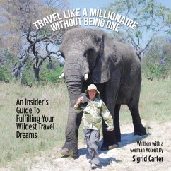 Travel Like a Millionaire Without Being One - Carter, Sigrid