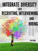 Integrate Diversity into Recruiting, Interviewing and Hiring