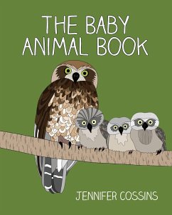 The Baby Animal Book - Cossins, Jennifer