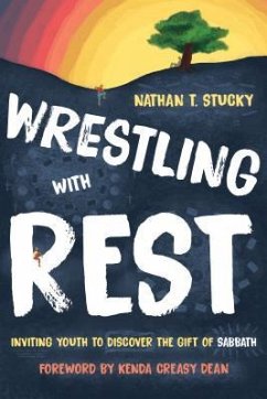 Wrestling with Rest - Stucky, Nathan T