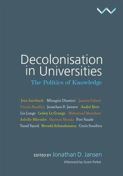 Decolonisation in Universities - Jansen, Jonathan D.; Mbembe, Achille; Keet, Andre