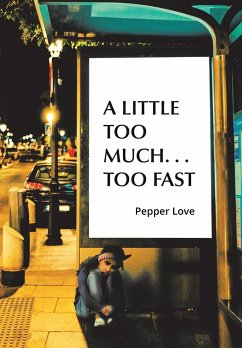 A Little Too Much . . . Too Fast - Love, Pepper