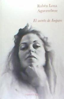 El secreto de Amparo - Loza Aguerrebere, Rubén