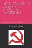 Diccionario Básico Marxista: Colección Diccionarios Básicos N° 12