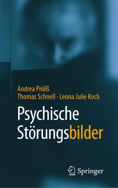 Psychische StörungsBILDER - Prölß, Andrea;Schnell, Thomas;Koch, Leona Julie
