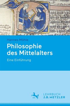 Philosophie des Mittelalters - Möhle, Hannes