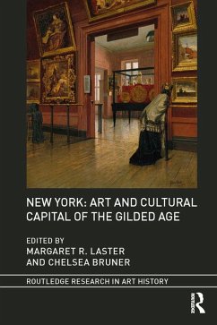Cover New York: Art and Cultural Capital of the Gilded Age (eBook, ePUB)