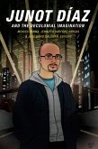 Junot Díaz and the Decolonial Imagination (eBook, PDF)