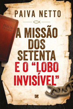 Cover Missao Dos Setenta E O &quote;lobo Invisivel&quote; (eBook, ePUB)
