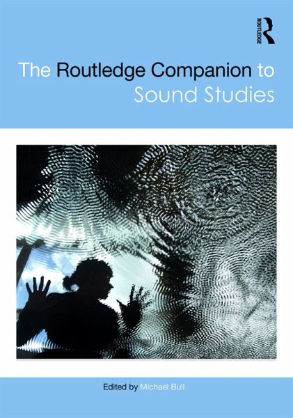 The Routledge Companion to Sound Studies (eBook, ePUB)