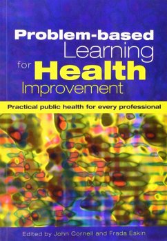 Problem-Based Learning for Health Improvement (eBook, ePUB) - Cornell, John; Eskin, Frada