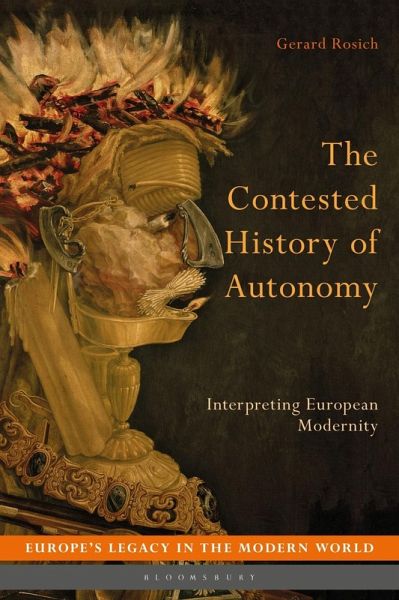 The Contested History of Autonomy (eBook, ePUB) The Contested History of Autonomy (eBook, ePUB)