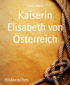 Kaiserin Elisabeth von Österreich (eBook, ePUB) - Black, Darla