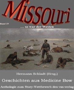 Geschichten aus Medicine Bow (eBook, ePUB) - Schladt (Hrsg., Hermann