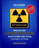 Was tun bei Atomstrahlung durch Unfall oder Krieg (eBook, ePUB)