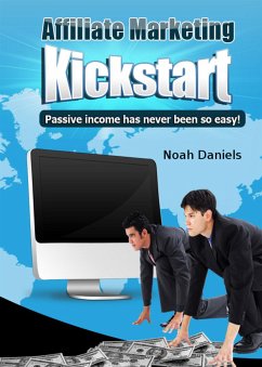 Affiliate Marketing Kickstart (eBook, ePUB) - Daniels, Noah