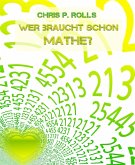 Wer braucht schon Mathe? (eBook, ePUB)