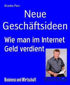 Neue Geschäftsideen (eBook, ePUB) - Perc, Branko