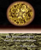 Die Sternenbücher Band 5 Planet der Phantome (eBook, ePUB)