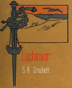 Lochinvar (eBook, ePUB) - R. Crockett, S.
