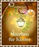 Märchen für Kinder (eBook, ePUB)