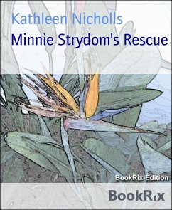 Minnie Strydom's Rescue (eBook, ePUB) - Nicholls, Kathleen