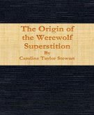 The Origin of the Werewolf Superstition (eBook, ePUB)