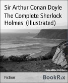 The Complete Sherlock Holmes (Illustrated) (eBook, ePUB)