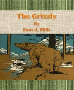 The Grizzly (eBook, ePUB) - A. Mills, Enos