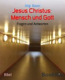 Jesus Christus: Mensch und Gott (eBook, ePUB)