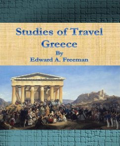 Studies of Travel – Greece (eBook, ePUB) - A. Freeman, Edward