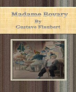 Madame Bovary By Gustave Flaubert (eBook, ePUB) - Flaubert, Gustave