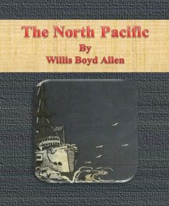 The North Pacific (eBook, ePUB) - Boyd Allen, Willis