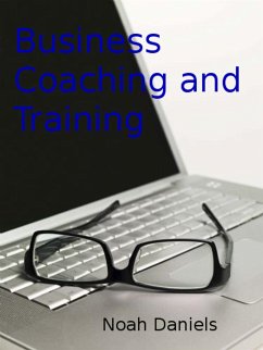 Business Coaching and Training (eBook, ePUB) - Daniels, Noah