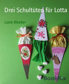 Drei Schultüten für Lotta (eBook, ePUB) - Bleeker, Liane