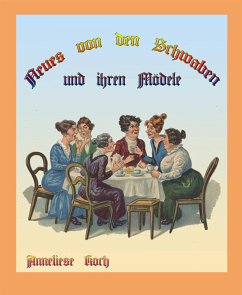 Neues von den Schwaben und ihren Mödele (eBook, ePUB) - Koch, Anneliese