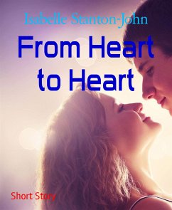 From Heart to Heart (eBook, ePUB) - Stanton-John, Isabelle