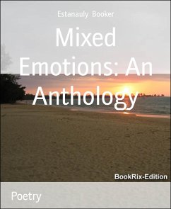 Mixed Emotions: An Anthology (eBook, ePUB) - Booker, Estanauly