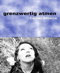grenzwertig atmen (eBook, ePUB) - Rebecca, Carmen