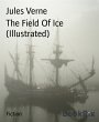 The Field Of Ice (Illustrated) (eBook,... - Bild 1