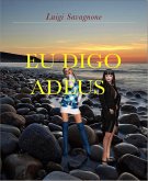 Eu Digo Adeus (eBook, ePUB)