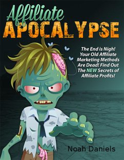 Affiliate Apocalypse (eBook, ePUB) - Daniels, Noah