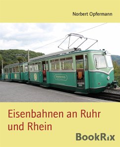 Eisenbahnen an Ruhr und Rhein (eBook, ePUB) - Opfermann, Norbert