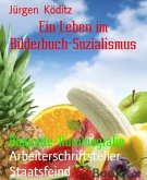 Ein Leben im Bilderbuch-Sozialismus (eBook, ePUB)