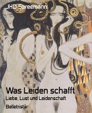 Was Leiden schafft (eBook, ePUB)