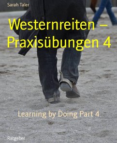 Westernreiten – Praxisübungen 4 (eBook, ePUB) - Taler, Sarah