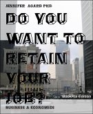 DO YOU WANT TO RETAIN YOUR JOB? (eBook, ePUB)
