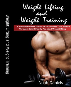 Weight Lifting and Weight Training (eBook, ePUB) - Daniels, Noah