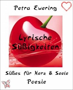 Lyrische Süßigkeiten (eBook, ePUB) - Ewering, Petra